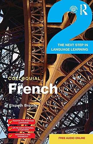 Colloquial French 2: The next step in language learning (Colloquial, 2, Band 2) von Routledge
